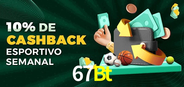 10% de bônus de cashback na 67Bt